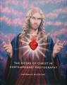 2020 Nathalie Dietschy 'The figure of Christ in contemporary photography'