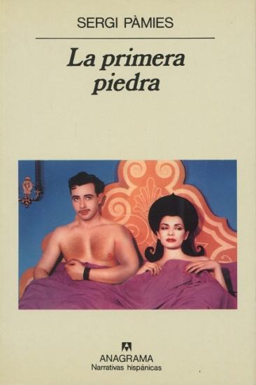 1991 'Sergi Pàmies 'La primera piedra' ed. Anagrama, Espagne
