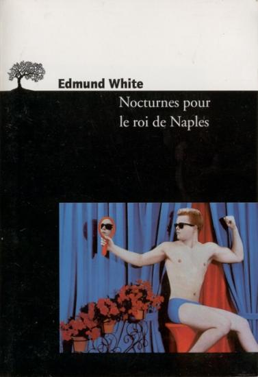 1997 Edmund White: Nocturnes pour le roi de Naples