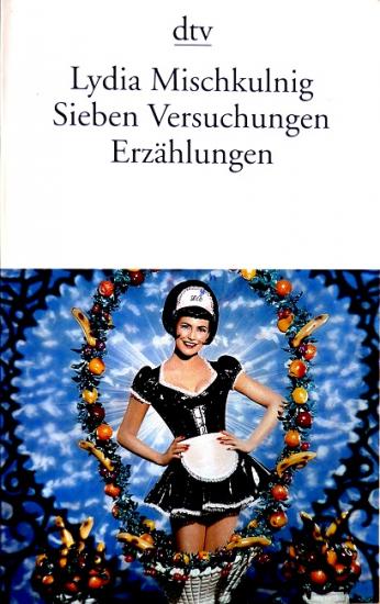 2002 Lydia Mischkulnig 'Sieben Versuchungen Erzählungen'