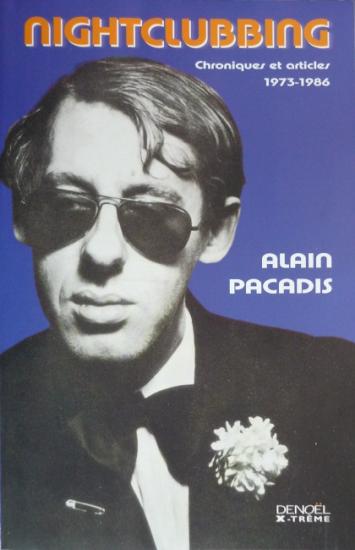 2005 Alain Pacadis, Nightclubbing