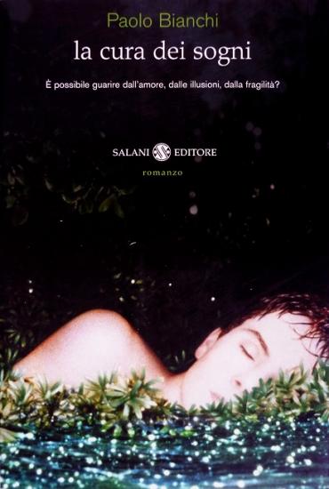 2006 'La cura dei sogni' Paolo Bianchi