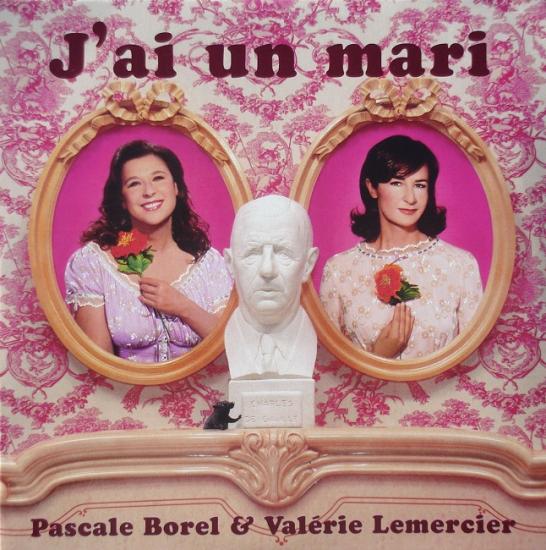 Pascale Borel & Valérie Lemercier: J'ai un mari, 2006, cd single promo