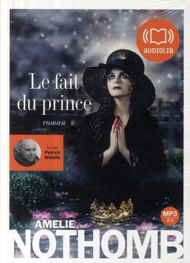Texte lu du roman d'Amélie Nothomb: Le fait du prince, 2009